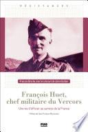 François Huet, chef militaire du Vercors
