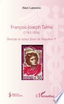 François-Joseph Talma (1763 - 1826)
