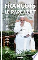 François, le pape vert