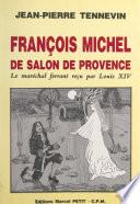 François Michel, de Salon-de-Provence, le maréchal ferrant reçu par Louis XIV