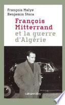 François Mitterrand et la guerre d'Algérie