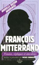 François Mitterrand, Pensées, répliques et anecdotes