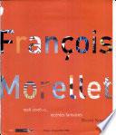 François Morellet, 1926-2006 etc...