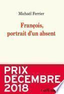 François, portrait d'un absent