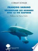 François Sarano, réconcilier les hommes avec la vie sauvage