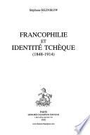 Francophilie et identité tchèque, 1848-1914