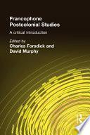 Francophone Postcolonial Studies