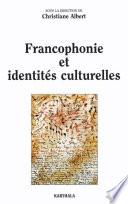 Francophonie et identités culturelles