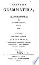 Frantzia grammatika. (Französische Grammatik.) hung. - Debreczin, Toth 1828