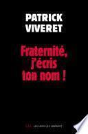 Fraternité, j'écris ton nom !