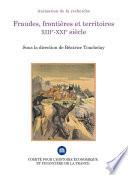 Fraudes, frontières et territoires (XIIIe-XXIe siècle)