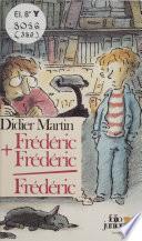 Frédéric + Frédéric = Frédéric