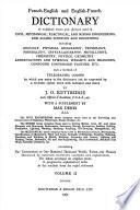 French-English and English-French Dictionary of Technical Terms and Phrases Used in Civil, Mechanical, Electrical, and Mining Engineering, and Allied Sciences and Industries