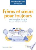 Frères et soeurs pour toujours