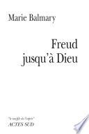 Freud jusqu'à Dieu