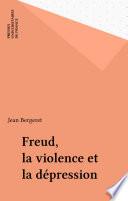 Freud, la violence et la dépression