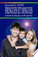 FRINGUES ET DINGUES