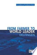 From Farmer to World Leader - Delfingen