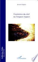 Frontières du réel où l'espace espace