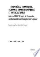 Frontières, transferts, échanges transfrontaliers et interculturels