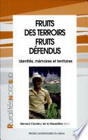 Fruits des terroirs, fruits défendus