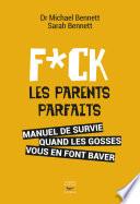 Fuck les parents parfaits