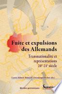 Fuite et expulsions des Allemands : transnationalité et représentations, 19e-21e siècle