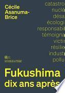 Fukushima, dix ans après