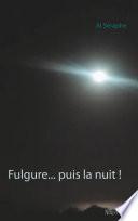 Fulgure... puis la nuit !