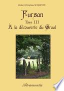 Fursan - Tome III - À la découverte du Graal