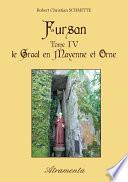 Fursan - Tome IV - Le Graal en Mayenne et Orne