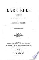 Gabrielle. Comedie en cinq actes en vers. Nouvelle ed