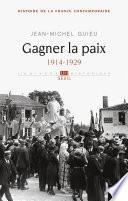Gagner la paix. 1914-1929