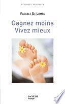 Gagnez moins, vivez mieux