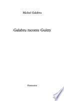 Galabru raconte Guitry