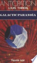 Galactic paranoïa