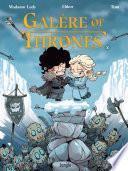 Galère of Thrones - Tome 2