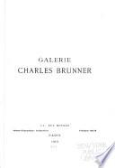 Galerie Charles Brunner [catalogue]