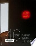 Galerie Daniel Templon, 40 ans