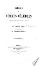 Galerie des femmes célèbres depuis le Ier siècle de l'ère chrétienne jusqu'au XVIe siècle ... Avec une introduction de M. Pitre-Chevalier