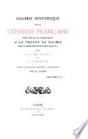 Galerie historique de la Comédie Française pour servir de complément à La troupe de Talma