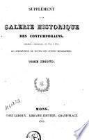 Galerie historique des contemporains, ou Nouvelle biographie dans laquelle se trouvent réunis les hommes morts ou vivans, de toutes les nations, qui se sont fait remarquer à la fin du XVIIIe siècle et au commencement du XIXe, par leurs écrits, leurs talens, leurs vertus ou leurs crimes