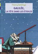 Galilée, la tête dans les étoiles