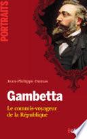 Gambetta. Le commis-voyageur de la République