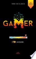 Gamer tome 10.1: Sauvegarde