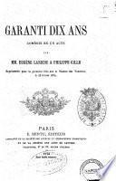Garanti dix ans comedie en un acte par MM. Eugene Labiche & Philippe Gille
