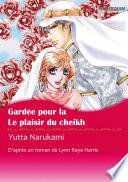 GARDÉE POUR LE PLAISIR DU CHEIKH