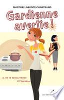 Gardienne avertie ! 02 : De la concurrence à l'horizon