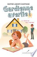 Gardienne avertie ! 04 : Vacances bien méritées