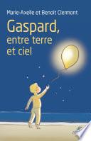 Gaspard, entre terre et ciel